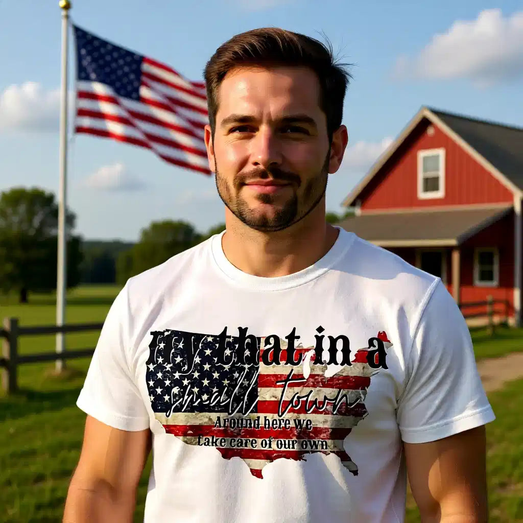 What Happens in a Small Town Stays in a Small Town Patriotic Graphic Tee